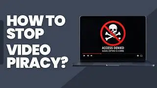 How To Stop Video Piracy?