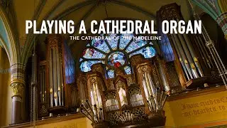 Playing a Cathedral Organ