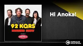 Hi Anoka! | Steve Gorman & The KQ Morning Show