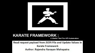 Read request payload from JSON File and Update Values in Karate Framework