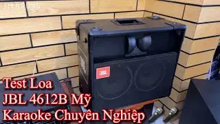 Test loa JBL 4612B chuyên nghiệp cho karaoke và nhạc sôi động | Tiến Dũng audio Sài Gòn