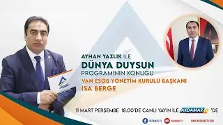 Van ESOB Yönetim Kurulu Başkanı İsa Berge Akdamar TV'de | Canlı Yayın | Dünya Duysun