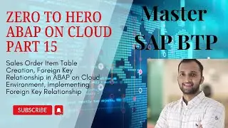 15. Sales Item Table Creation, Foreign Key Relationship between Tables in ABAP on Cloud Environment