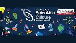 The International Day of Scientific Culture IDSC - Virtual Panel 2021