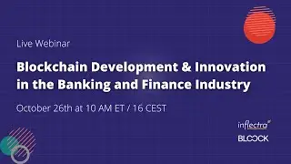 Blockchain Development & Innovation in the Banking and Finance Industry