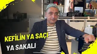 Kefilin Ya Saçı Ya Sakalı !