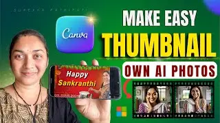 EASY THUMBNAIL in mobile and own AI PHOTOS @surekhapathipati