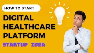 start a digital healthcare platform