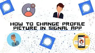 How to Change Profile Picture on Signal App?
