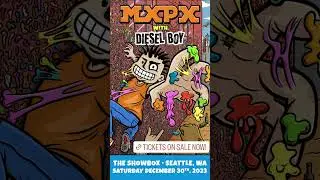 See you Saturday December 30 in Seattle at The Showbox with Diesel Boy! 