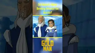 Did Katara's Water Bending Advance Too Quickly? 