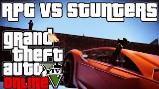GTA 5 Online #6 - RPG vs Stunters!