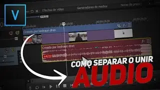 Como Separar y Unir El Audio de un Video | Sony Vegas Pro Tutorial