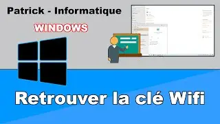 Tuto Windows 10 - Retrouver la clé Wifi