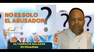 No es solo el abusador, Sin Maquillaje, diciembre 30, 2021