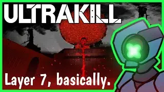 ULTRAKILL - Layer 7 in a nutshell