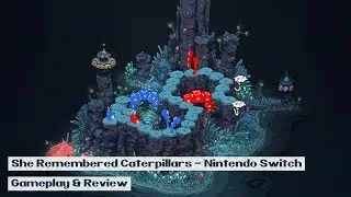 She Remembered Caterpillars - Nintendo Switch - Gameplay