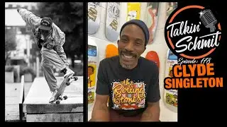 Talkin' Schmit Ep. 178: CLYDE SINGLETON