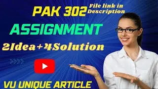 PAK302 Assignment 1 Solution 2024 / PAK302 Assignment 100%  Solution Spring 2024/ PAK302 Spring 2024