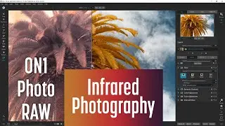 How to edit Infrared Photos with ON1 Photo RAW