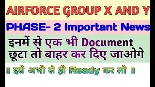PHASE2 AIRFORCE GROUP X AND Y IAF PHASE 2 IMPORTANT DOCUMENTS