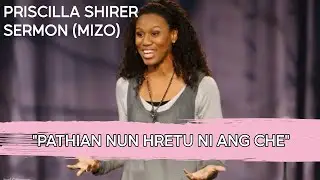 Pathian nun hre tu ni ang che - Priscilla Shirer (Mizo Sermon