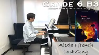 Grade 6 B3 | Alexis Ffrench - Last Song | ABRSM Piano Exam 2025-2026 | Stephen Fung 🎹