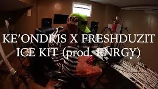 Ke'Ondris X FRESHDUZIT ~ ICE KIT prod ENRGY