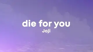 Joji - Die For You (Lyrics)