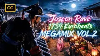 JOSEON 1739 RAVE 🔥 MEGAMIX Vol.2 | 90s Eurodance (CC)