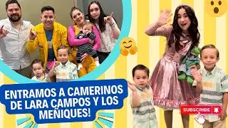 Conocimos a LARA CAMPOS y LOS MEÑIQUES DE LA CASA! Pasamos a camerinos, primer concierto d los niños