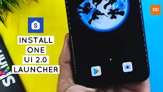 Install One Ui 2.0 Launcher On Any Xiaomi Device | Better Than Miui 12 Launcher