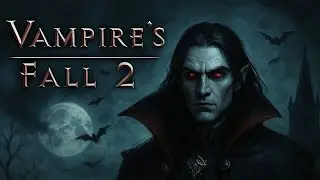 Vampire's Fall 2 Playthrough Episode 4