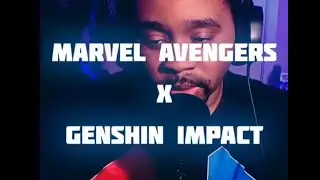 Marvels Avengers But Like Genshin Impact? 