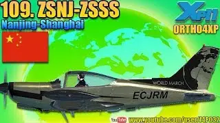 [XP11] (109) WorldTour - China FotoReal - Nanjing-Shanghai - ZSNJ-ZSSS