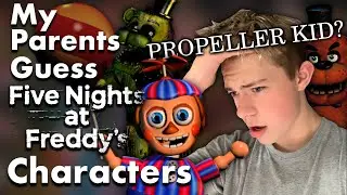 My Parents Guess Five Nights at Freddy's Characters