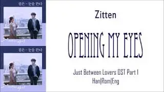 Zitten - Opening My Eyes Lyrics [Han|Rom|Eng] Just Between Lovers OST Part 1