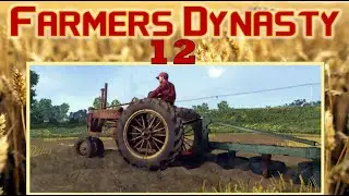 Farmers Dynasty: On a quest for a seeder! // Farmers Dynasty - Episode 12!