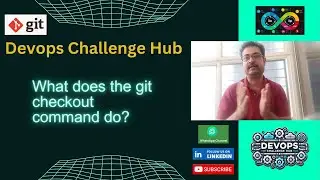 Devops Interview: GIT Series:  Q4. git checkout