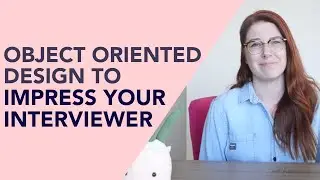 Mastering Object Oriented Design in Technical Interviews