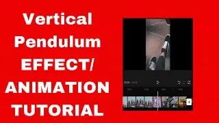 vertical pendulum effect capcut