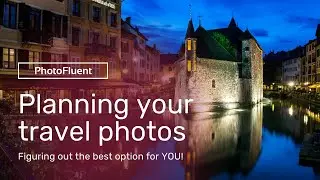 Planning your travel photos: figuring out what works best for you