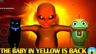 The Baby In Yellow Is Back😯 | The Baby In Yellow Black Cat Ending