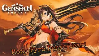 Genshin Impact - 🔥Mono Pyro Dehya Team🔥