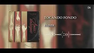 06 Elixer - Tocando Fondo