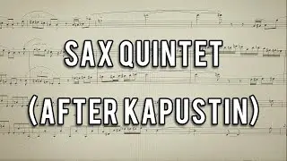 Saxophone Quintet (After Kapustin) - by Ameal (2024)