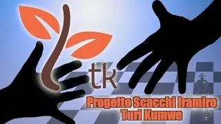 Progetto Scacchi Iramiro - Turi Kumwe