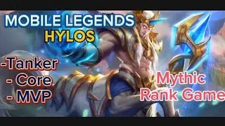 HYLOS AS CORE/TANKER/ML MYTHIC RANK GAME/MVP