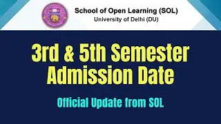 DU SOL | 3rd & 5th Semester Admission Date 2021 | Official Update from SOL | SOL Reporter.