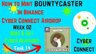 How to Mint Bountycaster In Binance Cyber Connect Airdrop & Get Cyber Reward🎁Social Summer Task 14✅️
